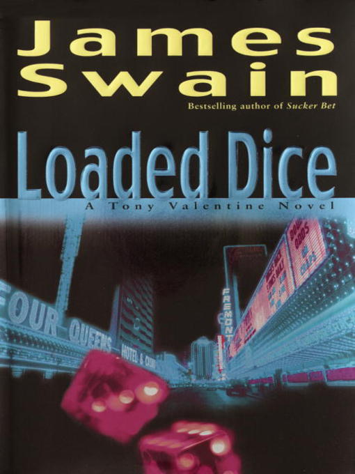 Title details for Loaded Dice by James Swain - Wait list